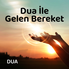 Dua İle Gelen Bereket