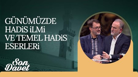 Günümüzde Hadis İlmi ve Temel Hadis Eserleri | Son Davet