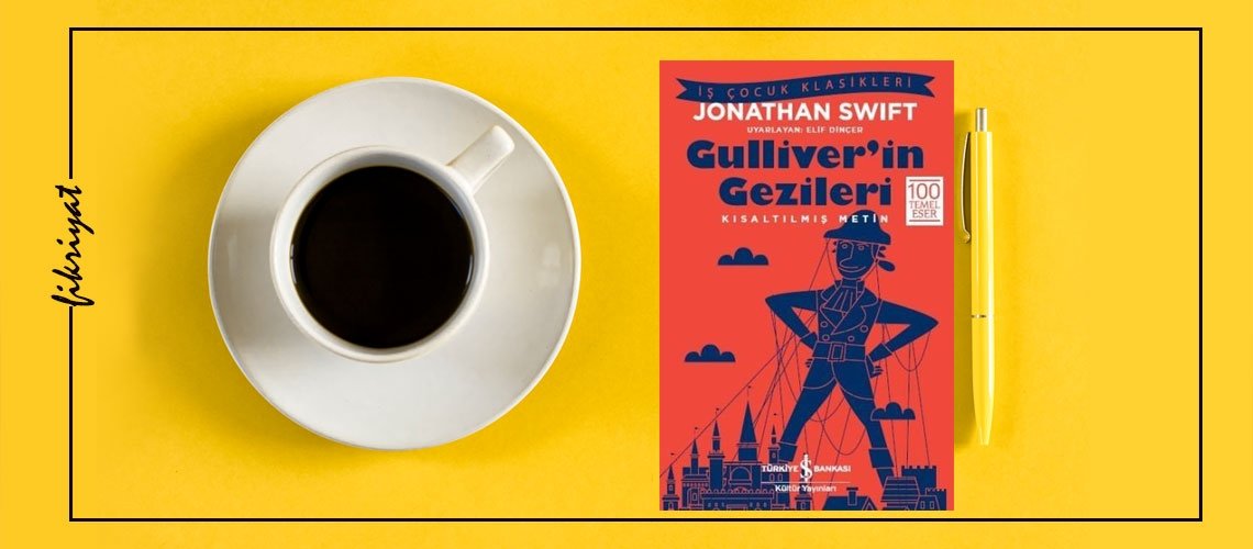 GULLIVER’İN GEZİLERİ