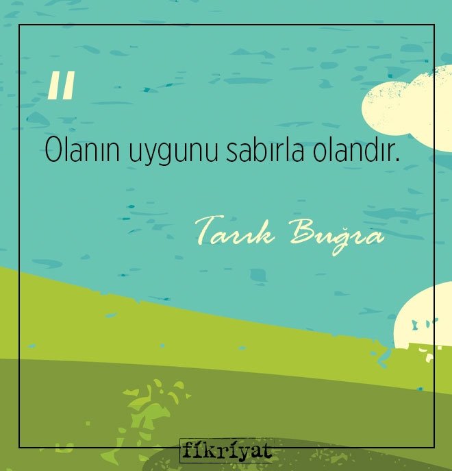 Edebiyatımızın Küçük Ağası Tarık Buğra’dan 23 alıntı