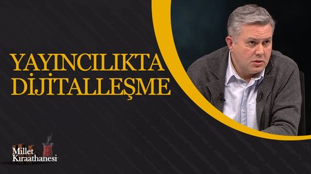 Yayıncılıkta Dijitalleşmenin Durumu I Millet Kıraathanesi