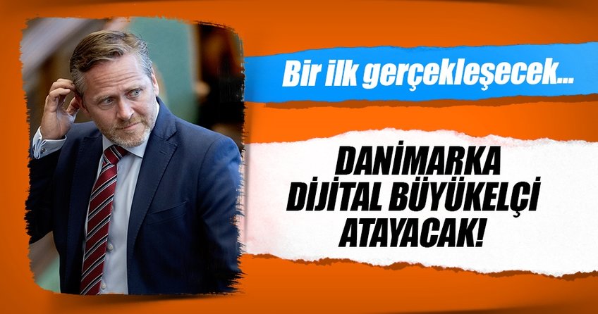 Danimarka Dijital Büyükelçi atıyor