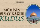 Müminin sınav kağıdı Kudüs