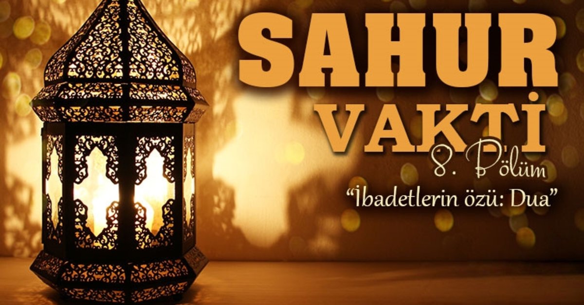 Sahur Vakti 8 Ibadetlerin Ozu Dua Fikriyat Gazetesi