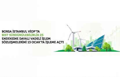 BorsaİstanbulVIOPtaBISTSürdürülebilirlik25EndeksineDayalıVadeliİşlemSözleşmeleriniİşlemeAçtı