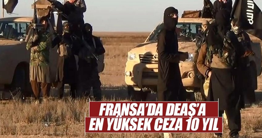 DEAŞ üyesi Fransıza 10 yıl hapis
