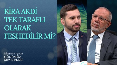 Kira akdi tek taraflı olarak feshedilir mi? | İslam'ın Işığında Günümüz Meseleleri