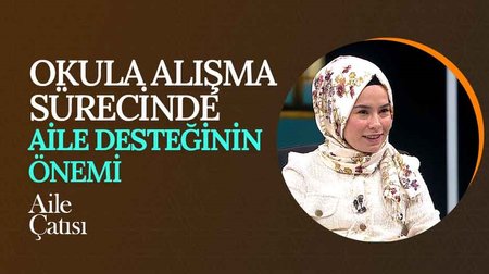 Okula Alışma Sürecinde Aile Desteğinin Önemi | Aile Çatısı