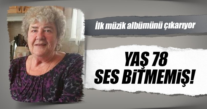 78 yaşında ilk müzik albümünü çıkarıyor