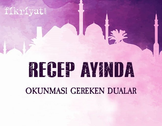 Recep ayında okunması gereken dualar