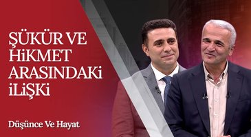 Şükür ve hikmet arasındaki ilişki l Düşünce ve Hayat