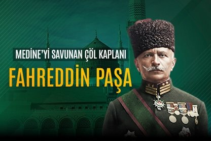 Çöl Kaplanı: Fahreddin Paşa kimdir