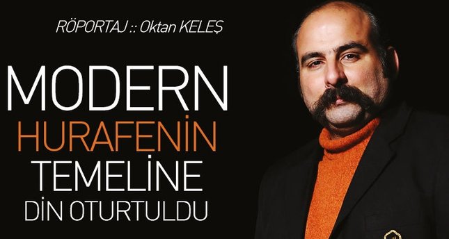 Modern hurafenin temeline din oturtuldu