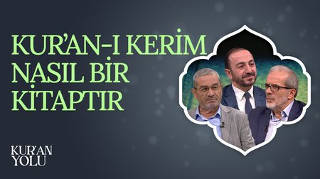 Kuran-ı Kerim Nasıl İndirildi? Kuran'ın İlahi Bir Kitap Olduğunun Delili Nedir? | Kur'an Yolu
