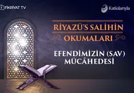 Riyazü’s-Salihin 24. Bölüm: Efendimizin SAV Mücâhedesi