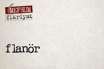 Flanör: Kent içindeki gezgin