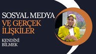 Sosyal Medya ve Gerçeklik | Kendini Bilmek