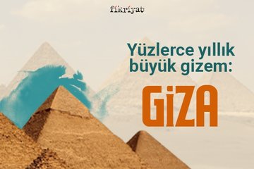Yüzlerce yıllık büyük gizem: Giza