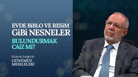 Evde Biblo ve Resim Gibi Nesneler Bulundurmak Caiz mi?