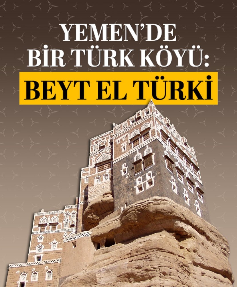 Yemen’de bir Türk köyü: Beyt-El Türki