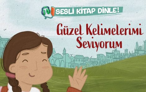 Güzel Kelimelerimi Seviyorum - Sesli Kitap Dinle!