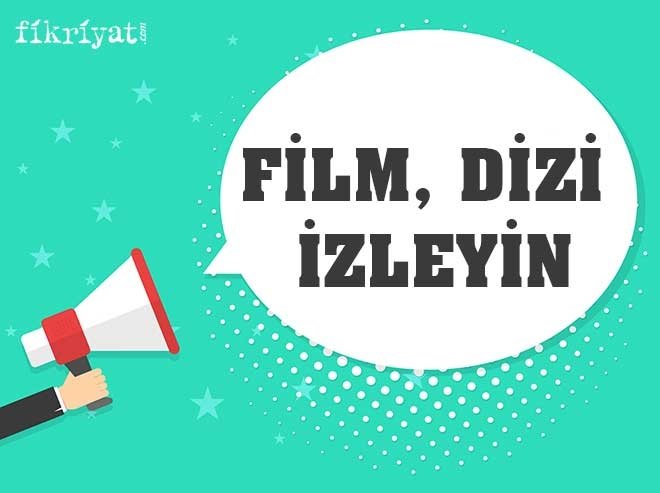FİLM, DİZİ İZLEYİN
