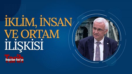 İklim, İnsan ve Ortam İlişkisi | Doğu'dan Batı'ya Tarih