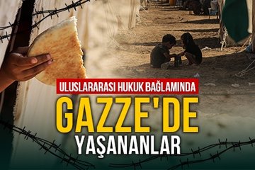 Uluslararası hukuk bağlamında Gazze’de yaşananlar