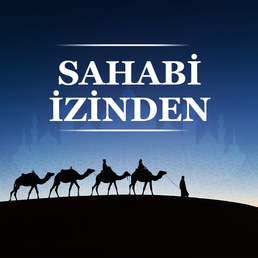 Sahabi İzinden 