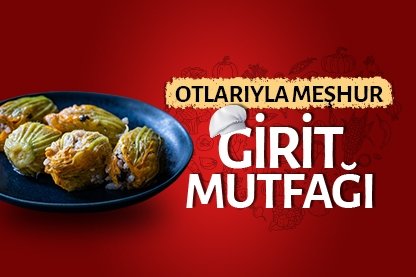 Otlarıyla meşhur Girit mutfağı