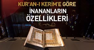 Kur’an-ı Kerim’e göre inananların özellikleri