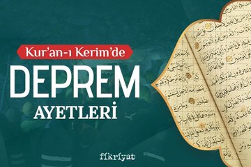 Kur’an-ı Kerim’de geçen deprem ayetleri