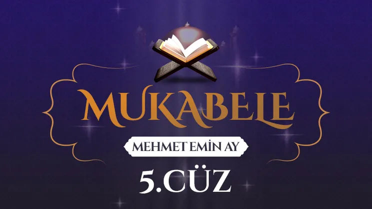 Mukabele - 5. Cüz - Mehmet Emin Ay
