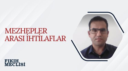 Mezheplerin Ortaya Çıkışı | Fıkıh Meclisi