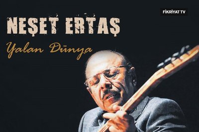 neset ertas yalan dunya fikriyat gazetesi