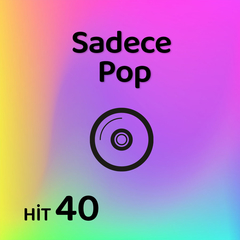 Sadece Pop Müzik | Hit 40 