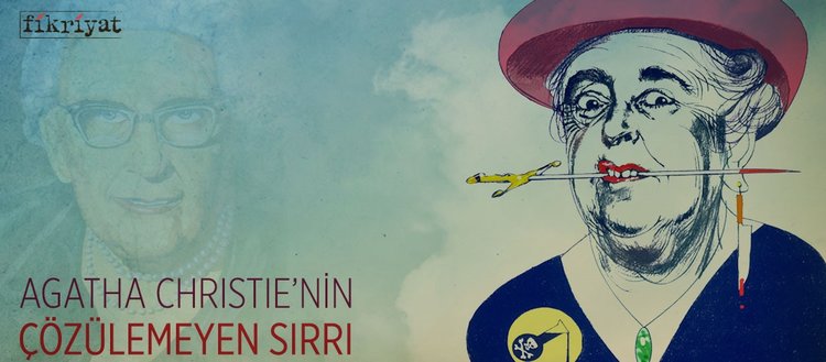 Agatha Christie’nin çözülemeyen sırrı