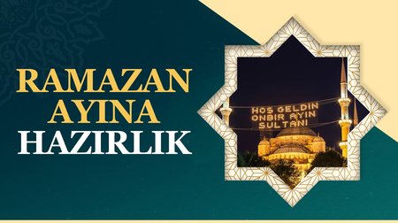 Ramazan Ayına Hazırlık