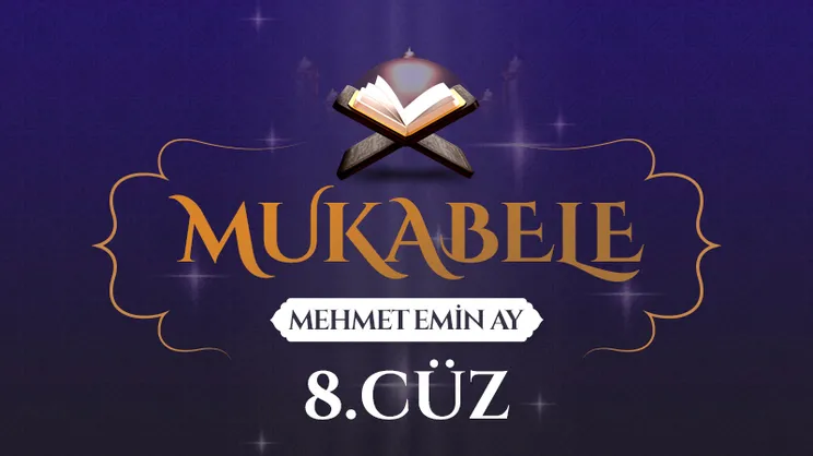 Mukabele - 8. Cüz - Mehmet Emin Ay