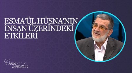 Esma'ül Hüsna'nın İnsan Üzerindeki Etkileri | Cuma Sohbeti 