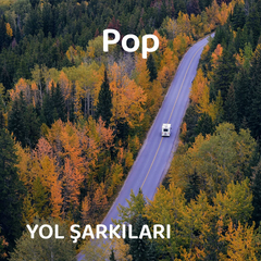 Pop | Yol Şarkıları