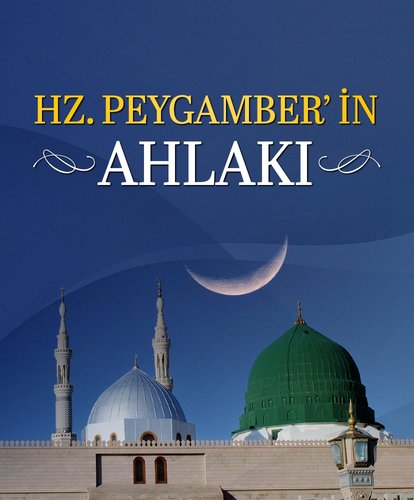 Hz. Peygamber’in Ahlakı
