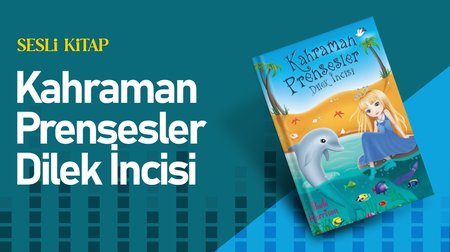 Kahraman Prensesler: Dilek İncisi 