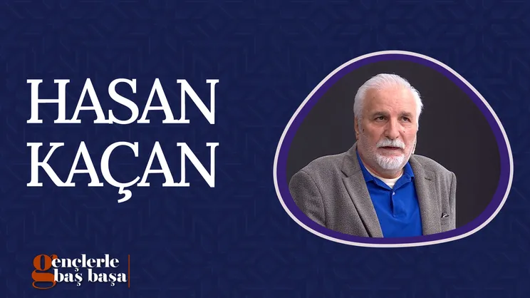 Hasan Kaçan | gençlerle baş başa