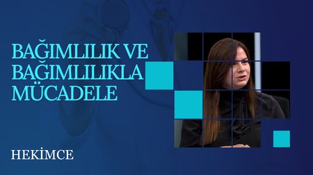 Bağımlılık ve Bağımlılıkla Mücadele | Hekimce