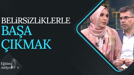 Belirsizliklerle Başa Çıkmak | Eğitim Atölyesi