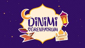 Dinimi Öğreniyorum