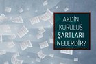 Akdin kuruluş şartları nelerdir?