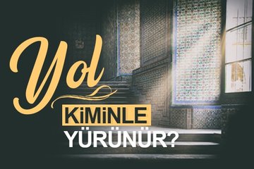 Yol ahlakı nedir? Yol nasıl yürünür?