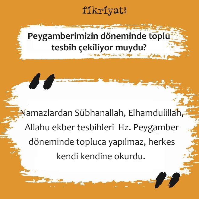 Camilerde namazdan sonra çekilen toplu tesbih Peygamberimizin döneminde uygulanıyor muydu?